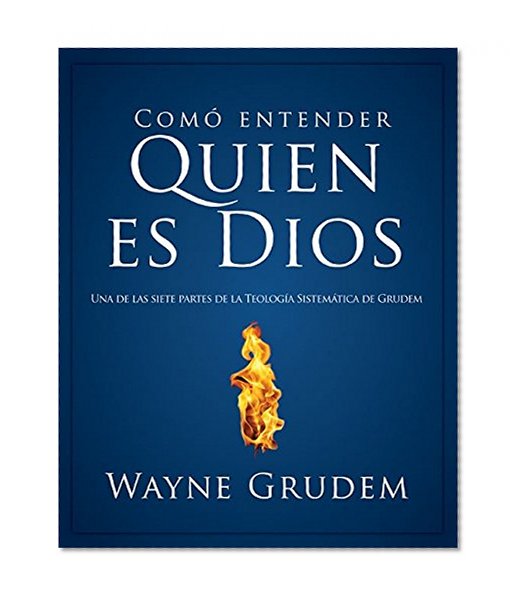 Cómo entender quien es Dios (Spanish Edition)