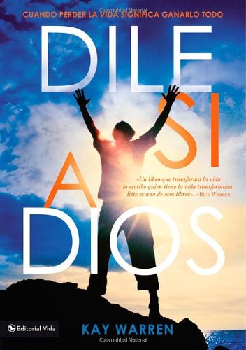 Dile si a Dios (Spanish Edition)