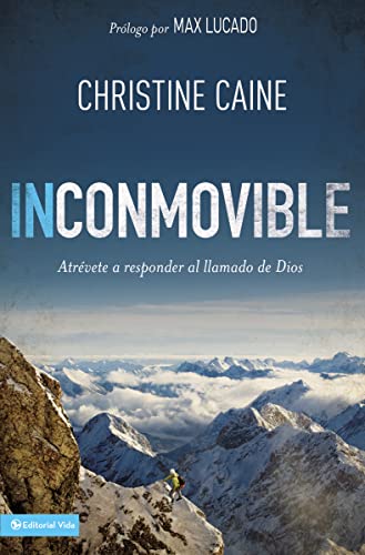 Inconmovible: Atrévete a responder el llamado de Dios (Spanish Edition)