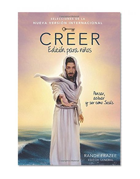 Creer -  Edición para niños: Pensar, actuar y ser como Jesús (Spanish Edition)