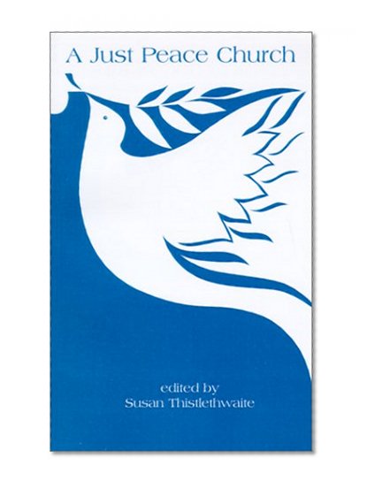 A Just Peace Church: The Peace Theology Development Team