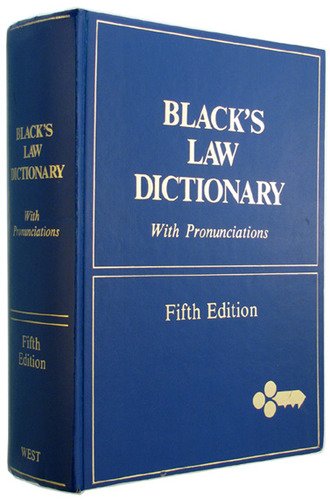 Book Cover Black's Law Dictionary: Definitions of the Terms and Phrases of American and English Jurisprudence, Ancient and Modern, 5th Edition