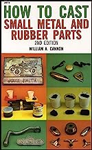 Book Cover How to Cast Small Metal and Rubber Parts (2nd Edition)