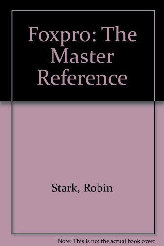 Foxpro: The Master Reference