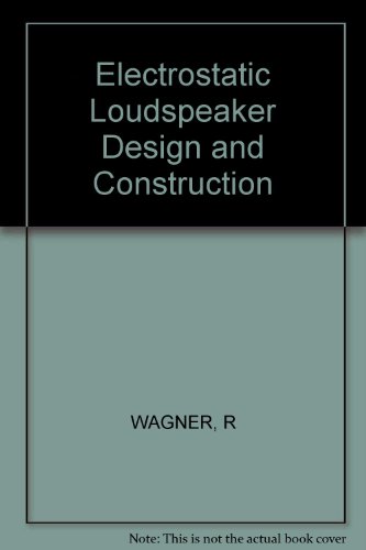 Electrostatic Loudspeaker Design and Construction