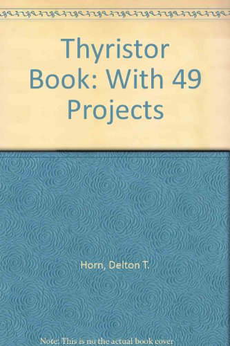 The Thyristor Book: With 49 Projects