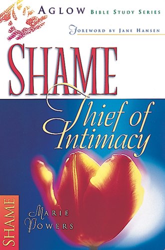 Shame: Thief of Intimacy (Aglow Bible Study)