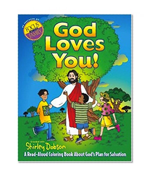Book Cover God Loves You!: A Read-Aloud Coloring Book about God's Plan for Salvation (Coloring Books)