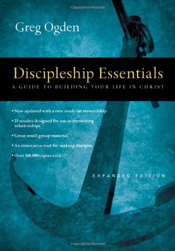Book Cover Discipleship Essentials: A Guide to Building Your Life in Christ