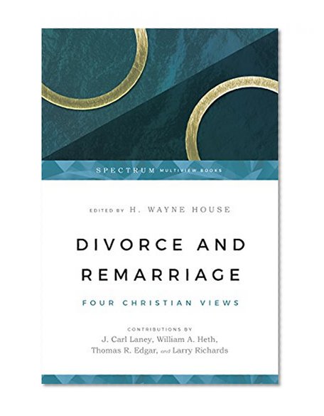 Book Cover Divorce and Remarriage: Four Christian Views (Spectrum Multiview Book Series Spectrum Multiview Book Serie)