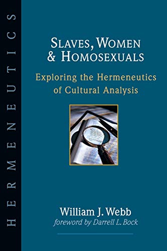 Book Cover Slaves, Women & Homosexuals: Exploring the Hermeneutics of Cultural Analysis