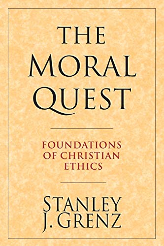 Book Cover The Moral Quest: Foundations of Christian Ethics