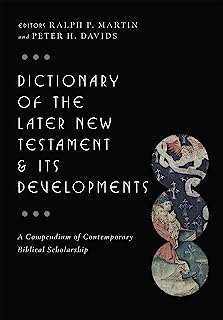 Book Cover Dictionary of the Later New Testament & Its Developments (The IVP Bible Dictionary Series)