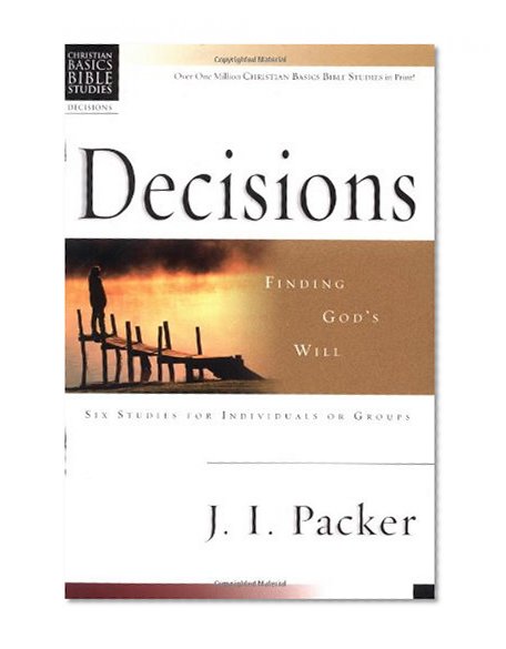 Decisions: Finding God's Will (Christian Basics Bible Studies)