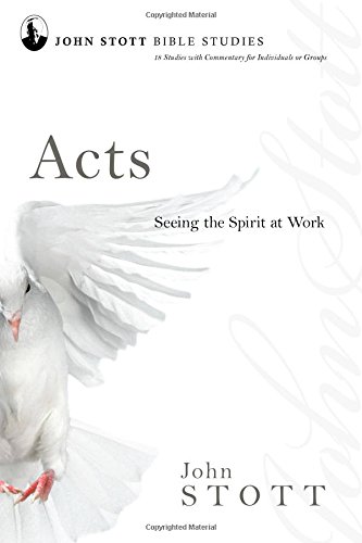 Book Cover Acts: Seeing the Spirit at Work (John Stott Bible Studies)