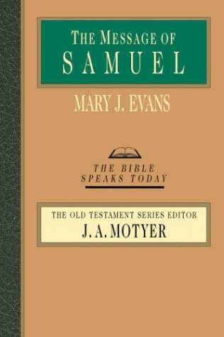 The Message of Samuel: Personalities, Potential, Politics and Power (Bible Speaks Today)