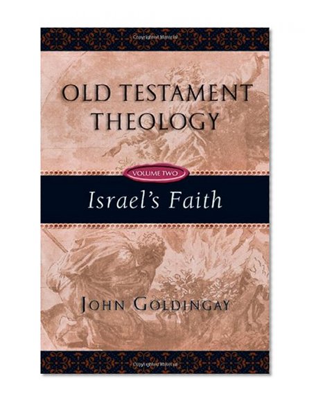 Old Testament Theology: Israel's Faith (Vol. 2)