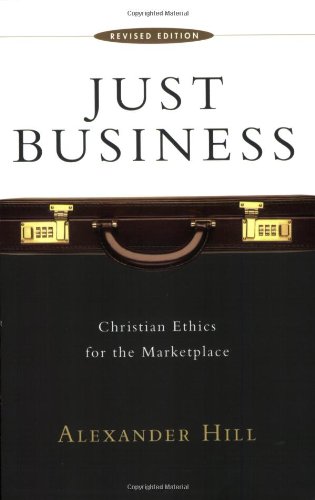 Book Cover Just Business: Christian Ethics for the Marketplace