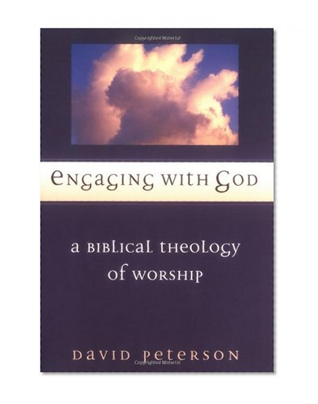 Book Cover Engaging with God: A Biblical Theology of Worship
