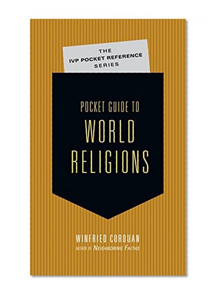 Pocket Guide to World Religions (IVP Pocket Reference)