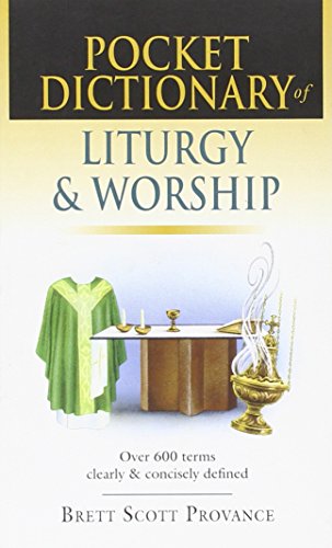 Pocket Dictionary of Liturgy & Worship