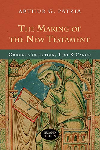 Book Cover The Making of the New Testament: Origin, Collection, Text & Canon
