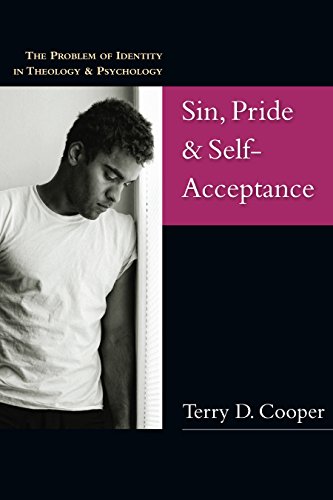 Book Cover Sin, Pride & Self-Acceptance: The Problem of Identity in Theology & Psychology