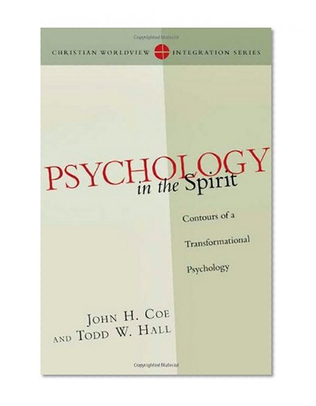 Book Cover Psychology in the Spirit: Contours of a Transformational Psychology (Christian Worldview Integration)
