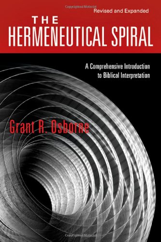 Book Cover The Hermeneutical Spiral: A Comprehensive Introduction to Biblical Interpretation