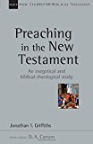 Preaching in the New Testament (New Studies in Biblical Theology)
