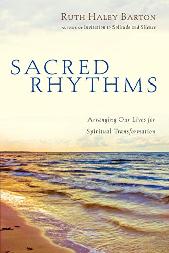 Book Cover Sacred Rhythms: Arranging Our Lives for Spiritual Transformation (Transforming Resources)