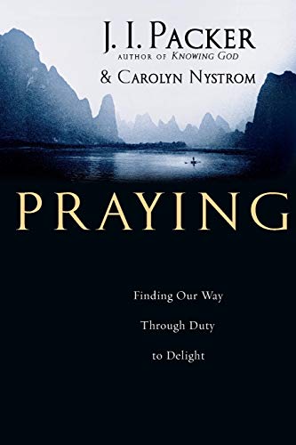 Book Cover Praying: Finding Our Way Through Duty to Delight