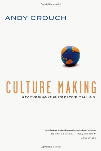 Book Cover Culture Making: Recovering Our Creative Calling
