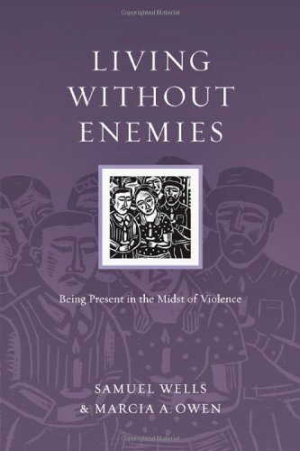Book Cover Living Without Enemies: Being Present in the Midst of Violence (Resources for Reconciliation)