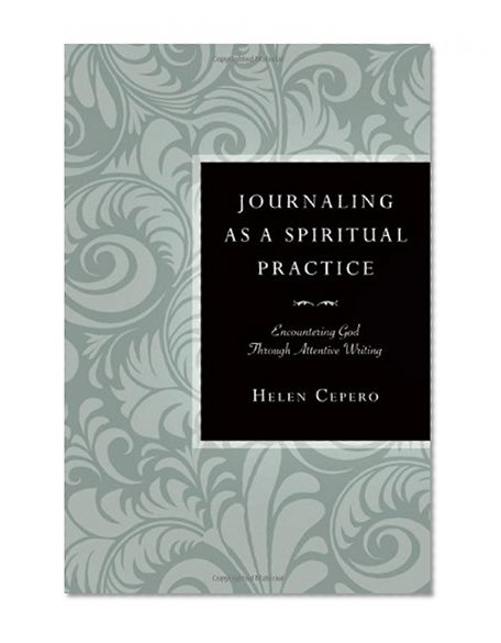 Book Cover Journaling as a Spiritual Practice: Encountering God Through Attentive Writing