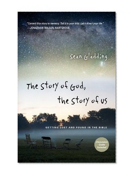 Book Cover The Story of God, the Story of Us: Getting Lost and Found in the Bible