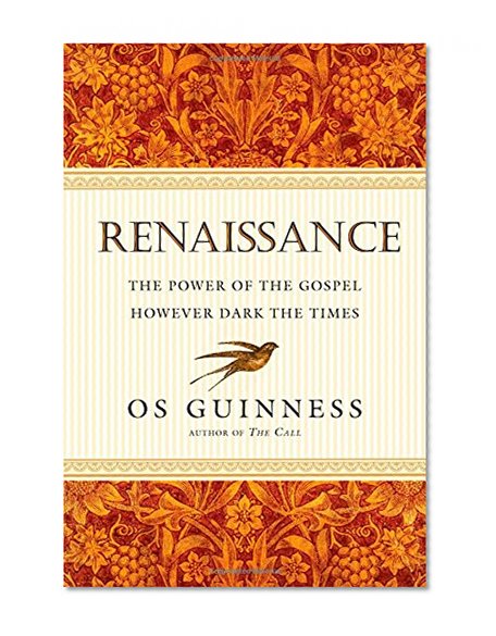 Book Cover Renaissance: The Power of the Gospel However Dark the Times