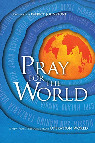 Book Cover Pray for the World: A New Prayer Resource from Operation World (Operation World Resources)