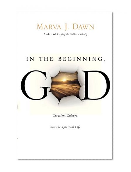 Book Cover In the Beginning, GOD: Creation, Culture, and the Spiritual Life