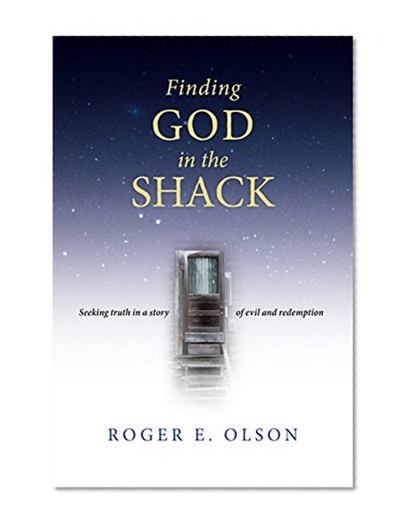 Book Cover Finding God in the Shack: Seeking Truth in a Story of Evil and Redemption