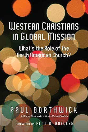 Book Cover Western Christians in Global Mission: What's the Role of the North American Church?