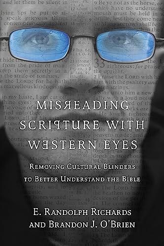 Book Cover Misreading Scripture with Western Eyes: Removing Cultural Blinders to Better Understand the Bible
