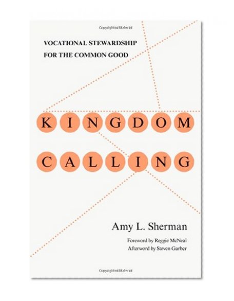 Book Cover Kingdom Calling: Vocational Stewardship for the Common Good