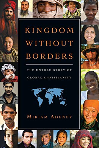 Book Cover Kingdom Without Borders: The Untold Story of Global Christianity