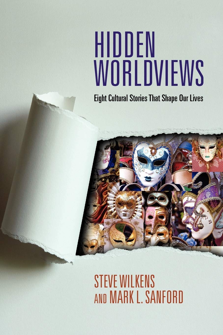 Book Cover Hidden Worldviews: Eight Cultural Stories That Shape Our Lives