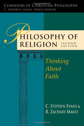 Book Cover Philosophy of Religion: Thinking About Faith (Contours of Christian Philosophy)