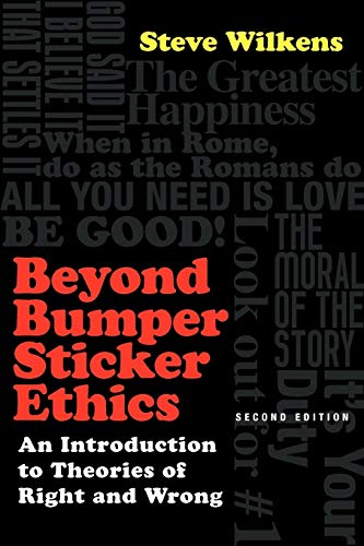 Book Cover Beyond Bumper Sticker Ethics: An Introduction to Theories of Right and Wrong