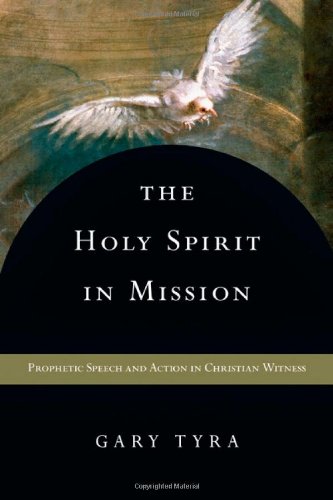 Book Cover The Holy Spirit in Mission: Prophetic Speech and Action in Christian Witness