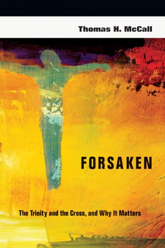 Book Cover Forsaken: The Trinity and the Cross, and Why It Matters