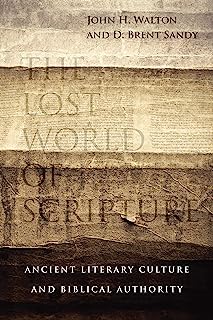 Book Cover The Lost World of Scripture: Ancient Literary Culture and Biblical Authority